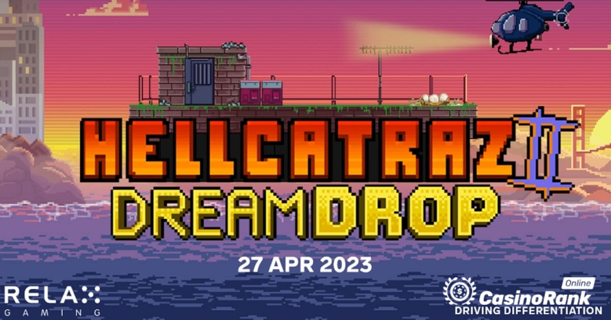 Relax Gaming lancia Hellcatraz 2 con Dream Drop Jackpot